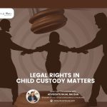 Legal Rights in Child custody matters