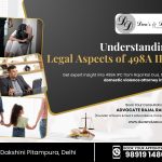 498A IPC law explained by domestic violence lawyer in Delhi